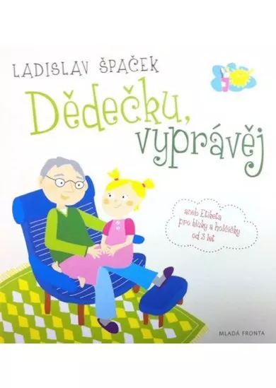 Dědečku, vyprávěj - Etiketa pro kluky a holčičky od tří let - CD