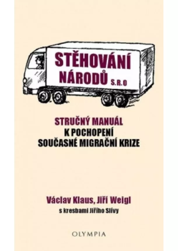 Václav Klaus, Weigl Jiří - Stěhování národů s.r.o. - Stručný manuál k pochopení současné migrační krize