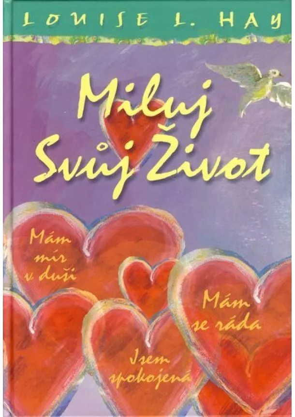 Louise L. Hay  - Miluj Svůj Život