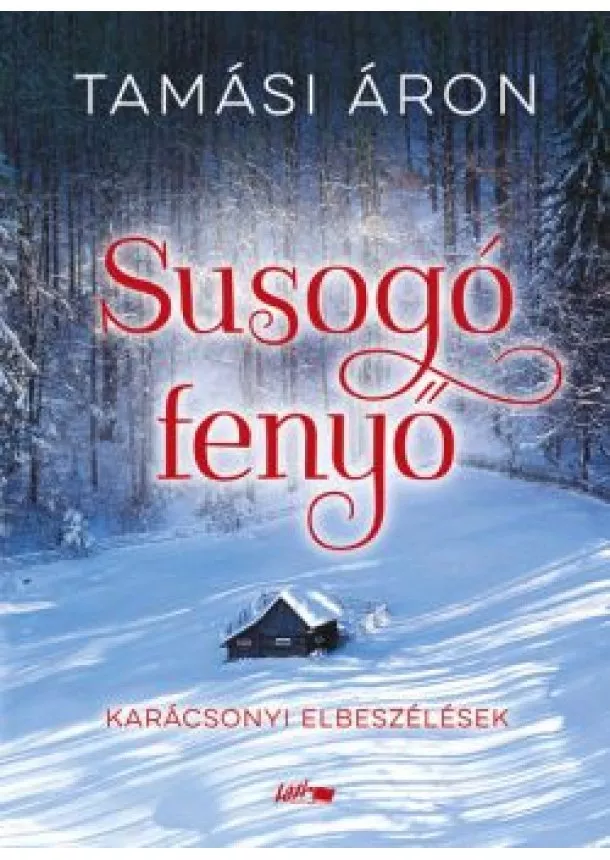 Tamási Áron - Susogó fenyő - Karácsonyi elbeszélések §K