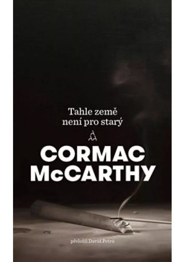 Cormac McCarthy - Tahle země není pro starý