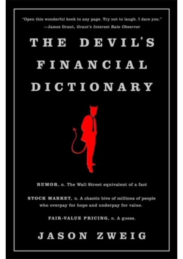 Jason Zweig - The Devils Financial Dictionary