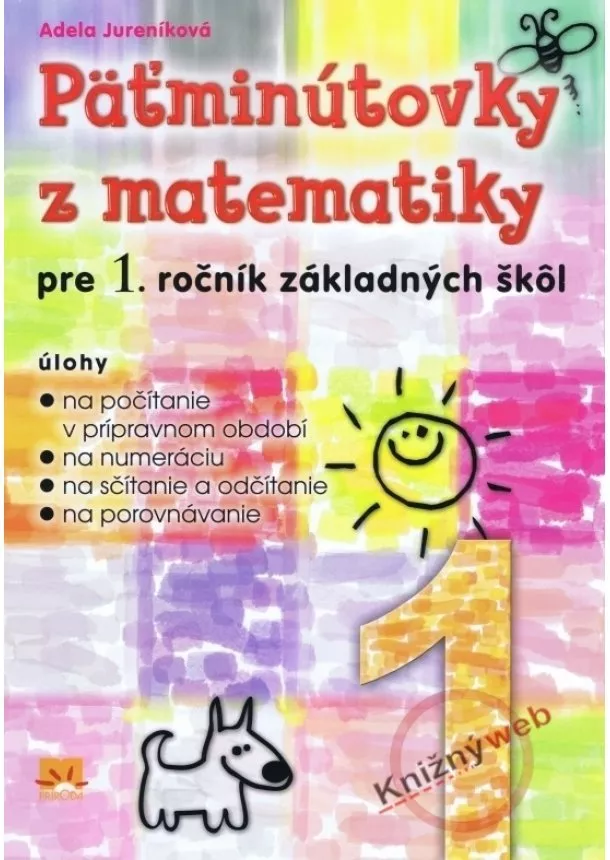 Adela Jureníková - Päťminútovky z matematiky pre 1.ročník základných škôl - 3. vydanie