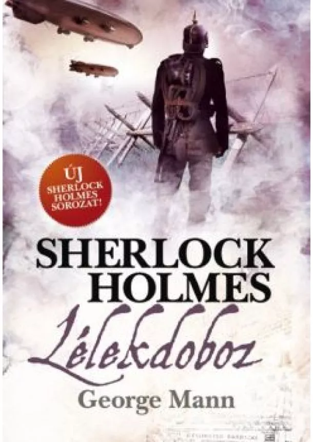 George Mann - Sherlock Holmes: Lélekdoboz /Puha