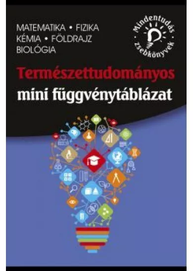 Természettudományos mini függvénytáblázat - Matematika, fizika, kémia, földrajz, biológia