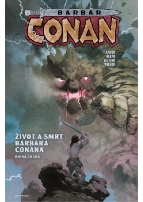 Jason Aaron, Chris Bachalo - Barbar Conan 2 - Život a smrt barbara Conana 2