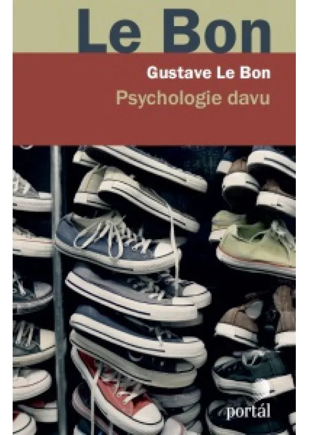 Gustave Le Bon - Psychologie davu