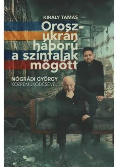 Orosz - ukrán háború a színfalak mögött