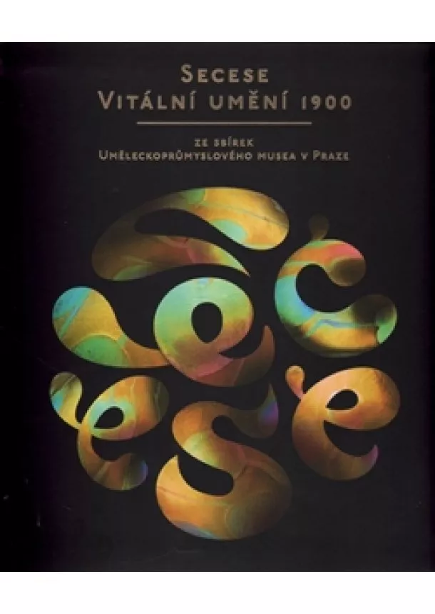 Kolektív autorov  - Secese – vitální umění 1900