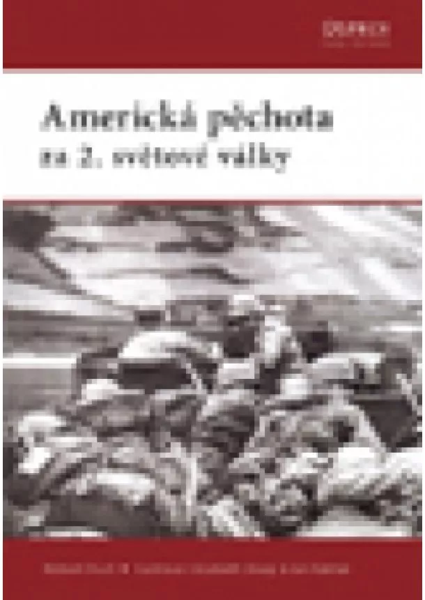 Robert Rush - Americká pěchota za 2. světové války