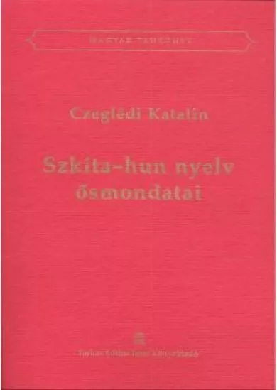 SZKÍTA-HUN NYELV ŐSMONDATAI