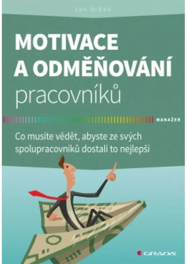 Urban Jan - Motivace a odměňování pracovníků