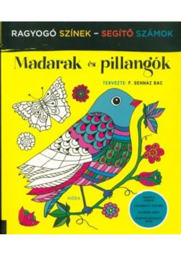 F. Sehnaz Bac - Madarak és pillangók /Ragyogó színek - segítő számok