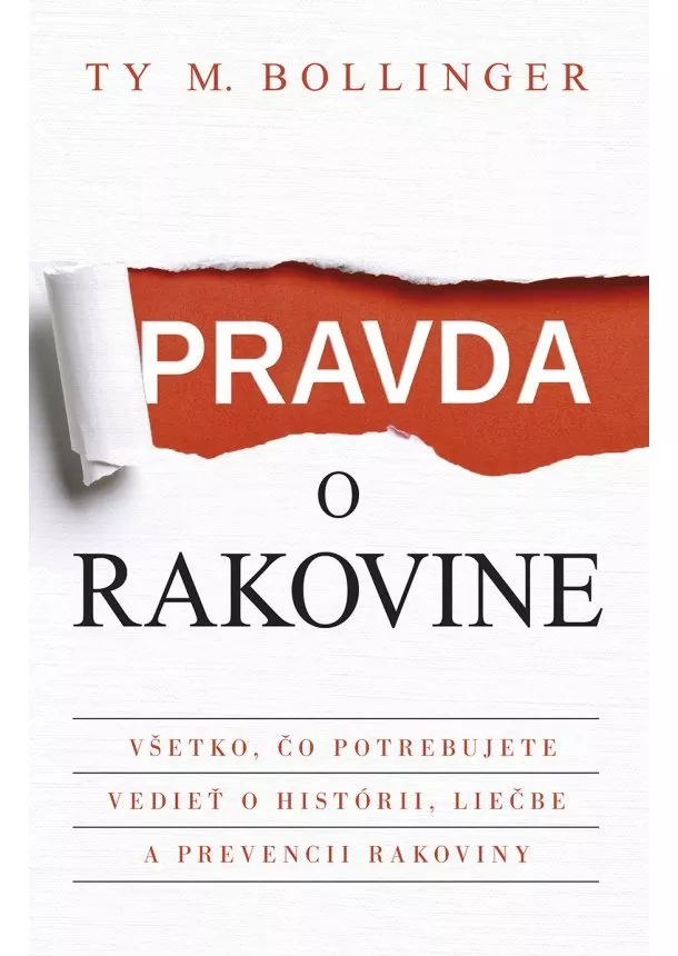 Ty M. Bollinger - Pravda o rakovine