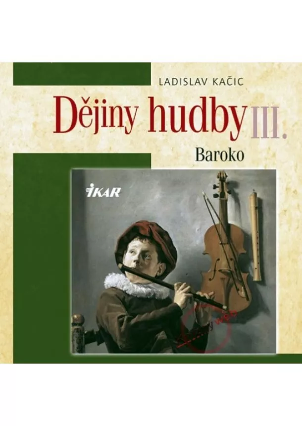 Kačic Ladislav - Dějiny hudby III. - Baroko (+ CD)