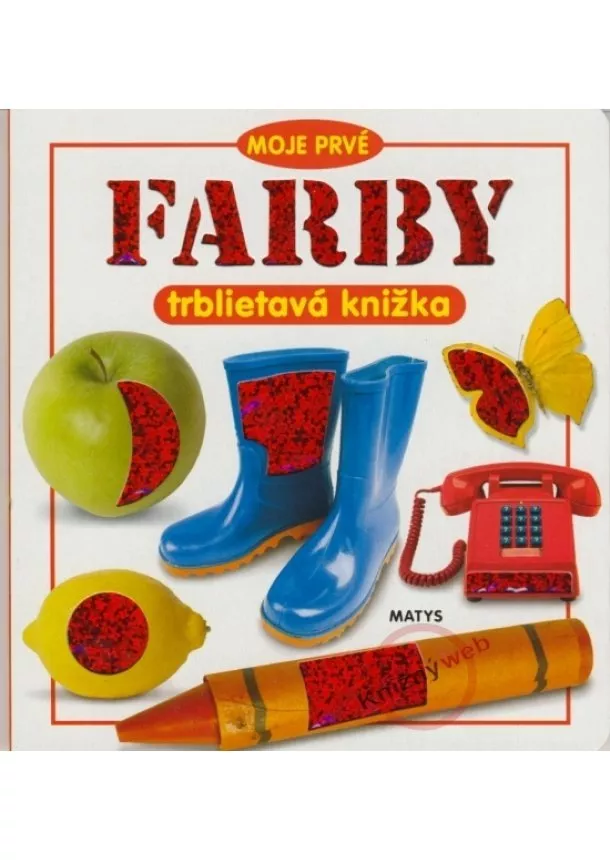 autor neuvedený - Moje prvé farby - trblietavá knižka