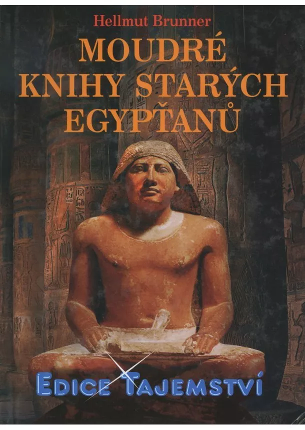 Hellmut Brunner - Moudré knihy starých egypťanů