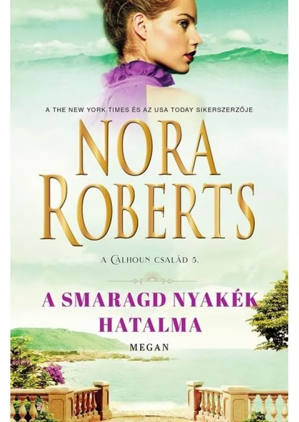 Nora Roberts - A smaragd nyakék hatalma (3. kiadás)