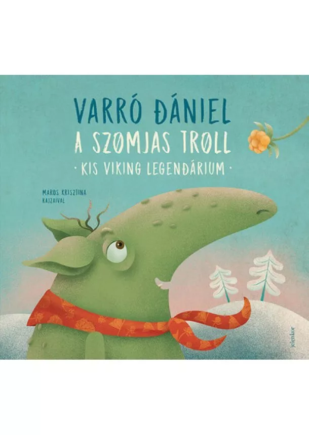 Varró Dániel - A szomjas troll - Kis viking legendárium (3. kiadás)