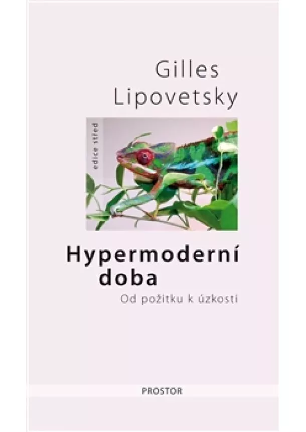 Gilles Lipovetsky - Hypermoderní doba