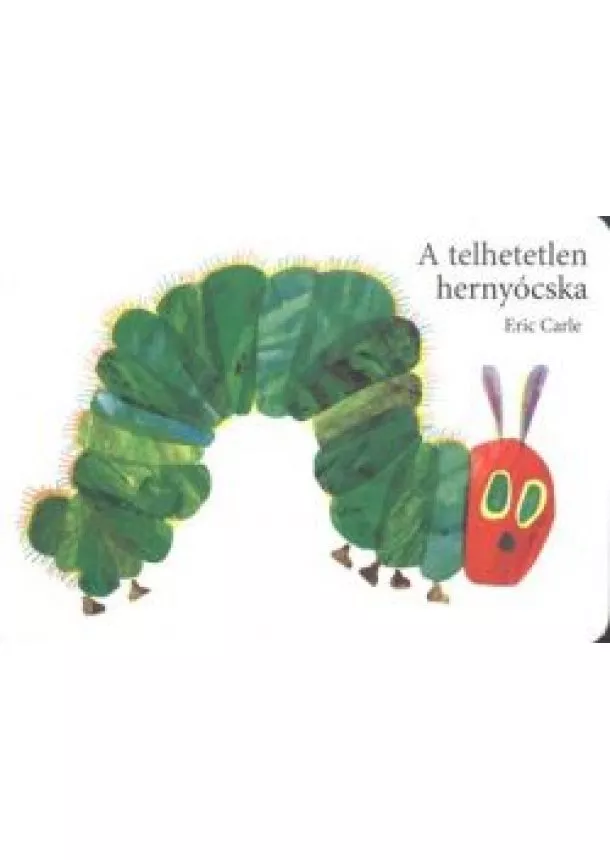 Eric Carle - A TELHETETLEN HERNYÓCSKA