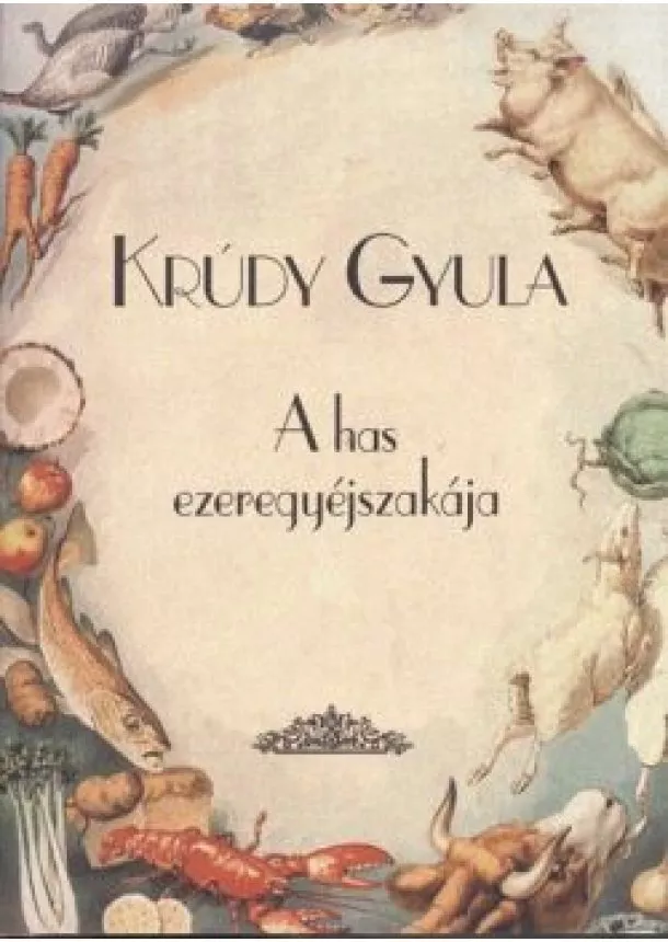 Krúdy Gyula - A has ezeregyéjszakája