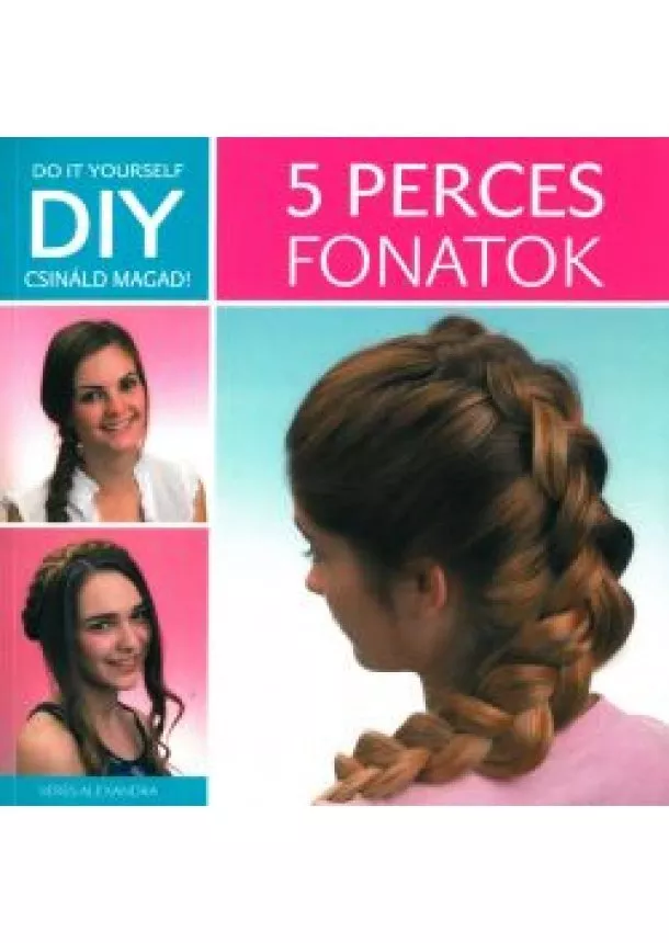 Veres Alexandra - 5 perces fonatok - DIY - Csináld magad!