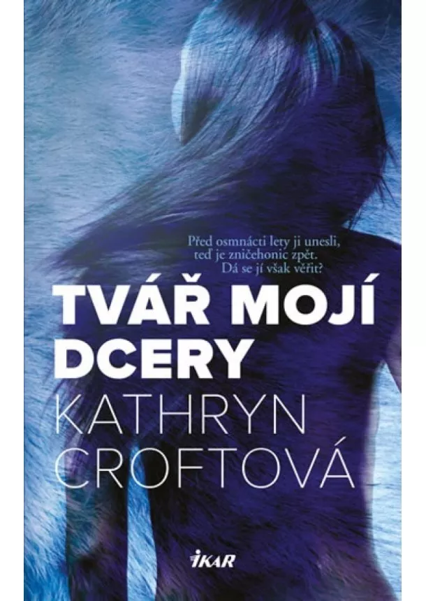 Kathryn Croftová - Tvář mojí dcery