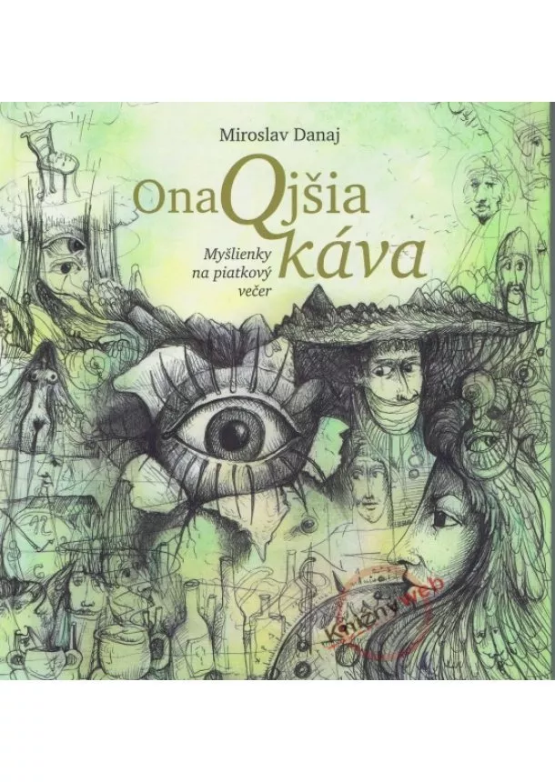 Miroslav Danaj - OnaQjšia káva