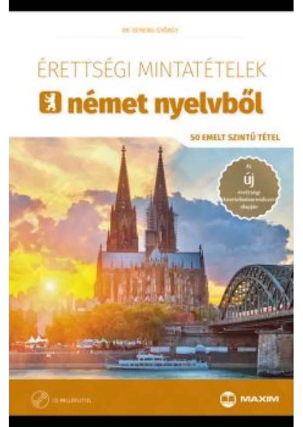 Dr. Scheibl György - Érettségi mintatételek német nyelvből (50 emelt szintű tétel) CD-melléklettel