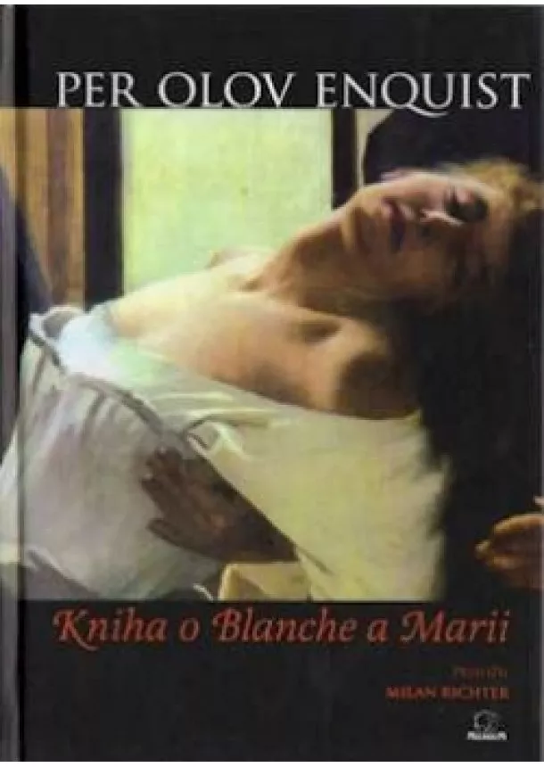 Per Olov Enquist  - Kniha o Blanche a Marii