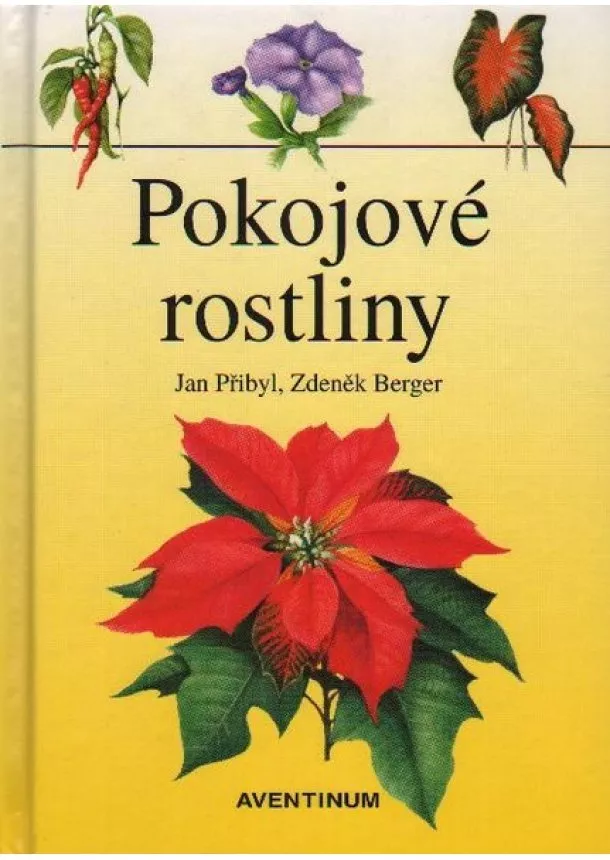 Jan Přibyl, Zdeněk Berger - Pokojové rostliny