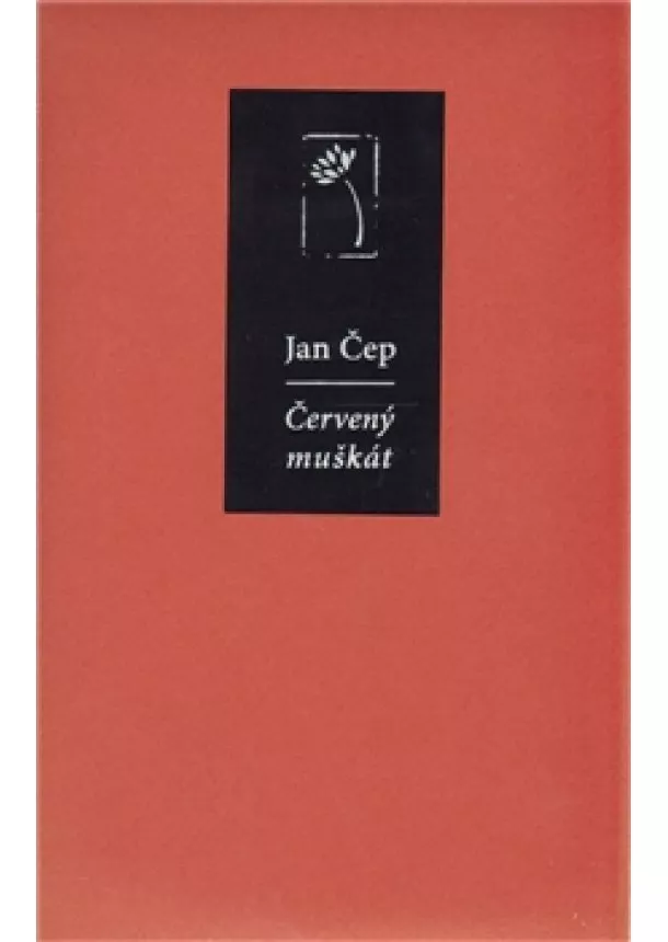 Jan Čep - Červený muškát