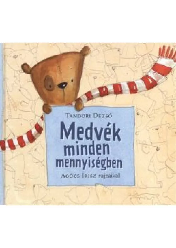 TANDORI DEZSŐ - MEDVÉK MINDEN MENNYISÉGBEN