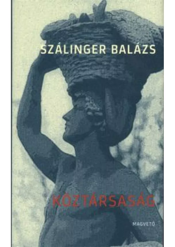 SZÁLINGER BALÁZS - KÖZTÁRSASÁG