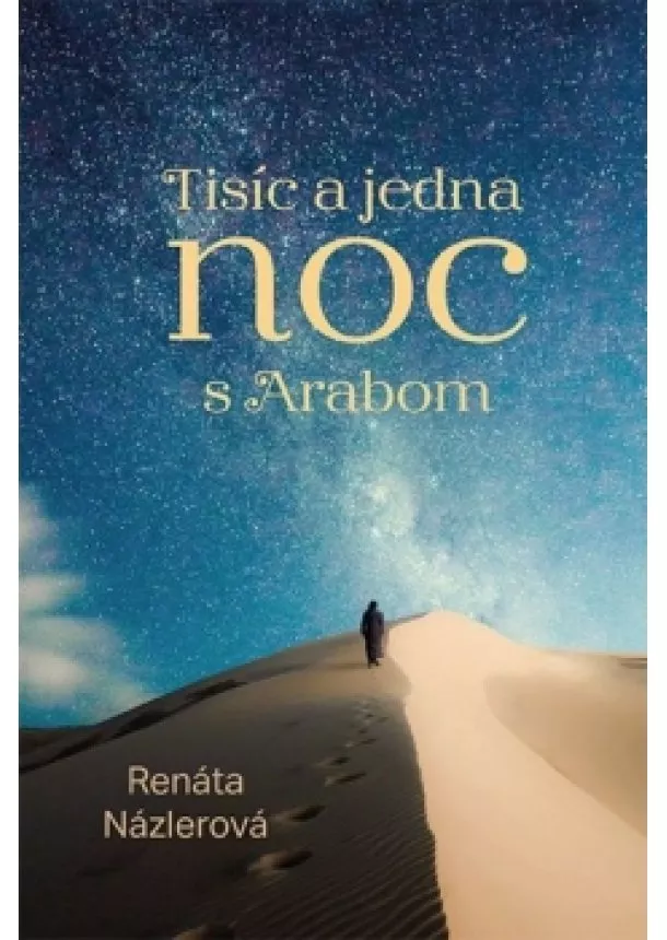 Renáta Názlerová - Tisíc a jedna noc s arabom