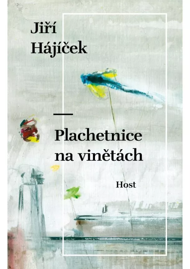 Jiří Hájíček - Plachetnice na vinětách