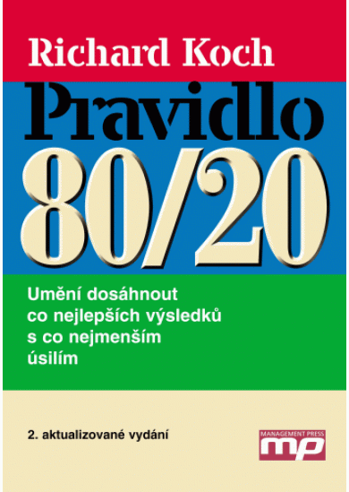 Pravidlo 80/20 - Umění dosáhnout co nejlepších výsledků s co nejmenším úsilím