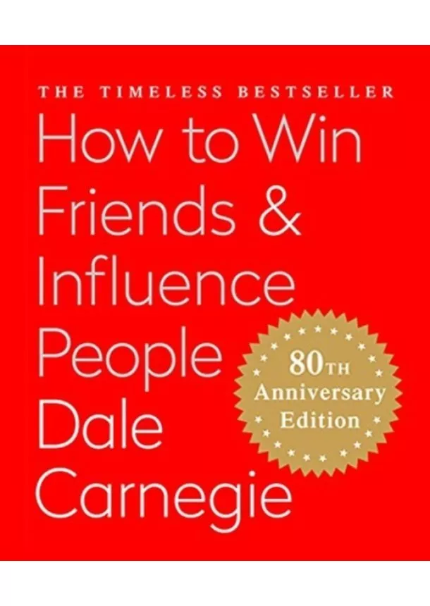 Dale Carnegie - How to Win Friends & Influence People