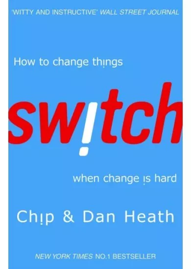 Switch : How to Change Things When Change is Hard