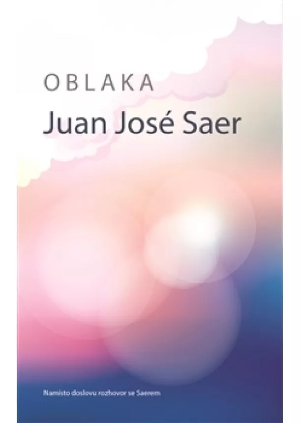 Juan José Saer - Oblaka