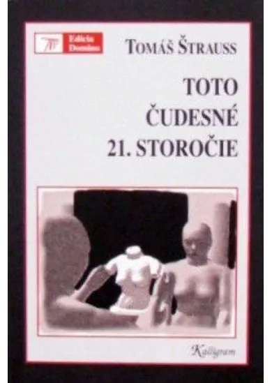 Toto čudesné 21. storočie