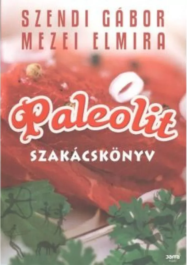 Mezei Elmira - Paleolit szakácskönyv