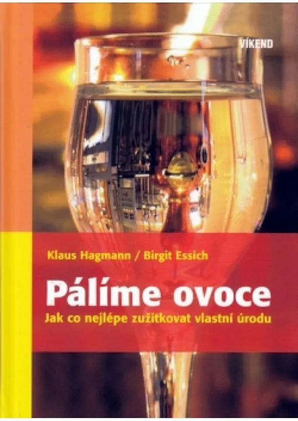 Essich Birgit Hagmann Klaus, - Pálíme ovoce - 2.vydání