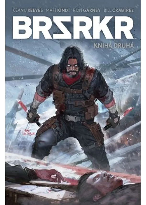 Keanu Reeves, Matt Kindt - BRSRKR 2 - Kniha Druhá