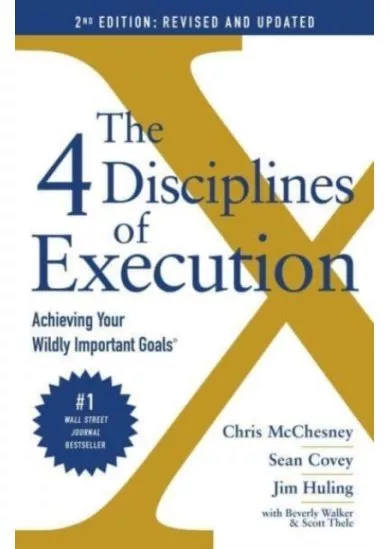 The 4 Disciplines of Execution: Revised and Updated