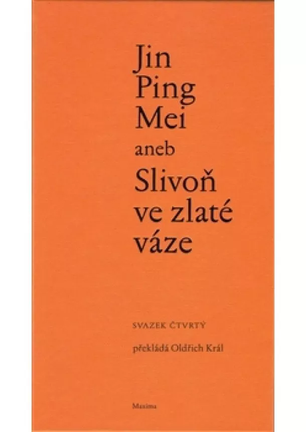 svazek 4. - Jin Ping Mei aneb Slivoň ve zlaté váze