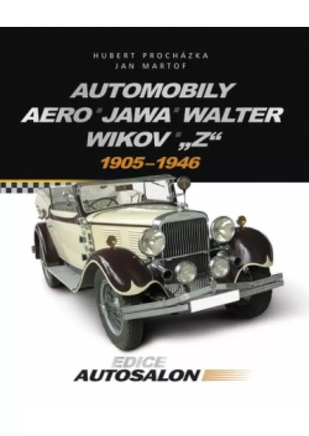 Hubert Procházka, Jan Martof - Automobily Aero, Jawa, Walter, Wikov, Z