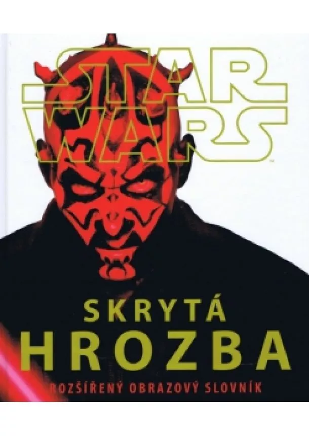 David West Reynolds, Jason Fry - Star Wars - Skrytá hrozba - Rozšířený obrazový slovník