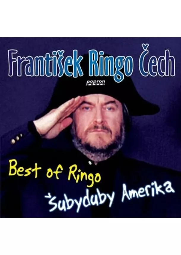 Popron music & publishing s.r.o. - CECH, FRANTISEK RINGO: BEST OF RINGO - SUBYDUBY AMERIKA